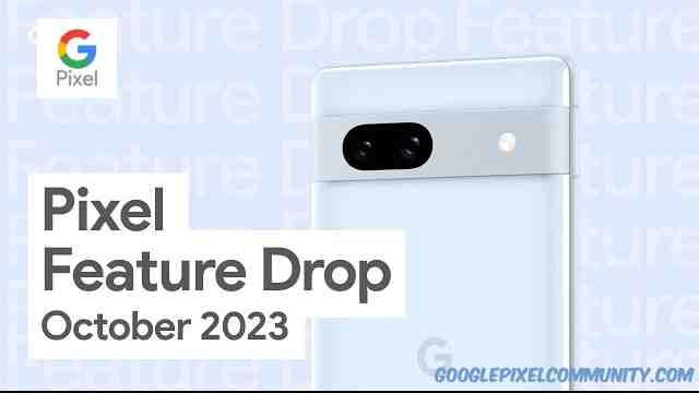 October 2023 Pixel Feature Drop: 3 Incredible Features to Boost Your Pixel Experience